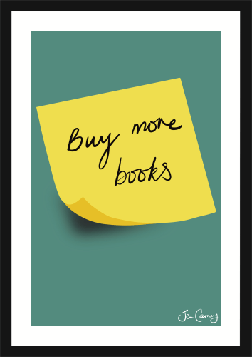 A framed and mounted piece of illusatrted wall art of a post-it note with the phrase BUY MORE BOOKS hand written on it.
